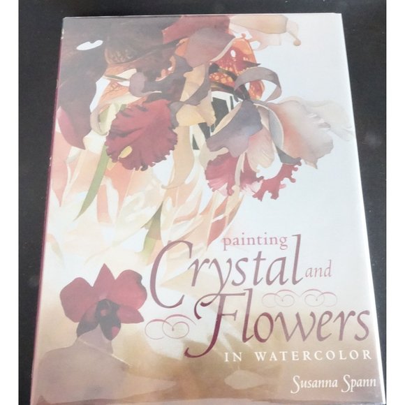 Artists Book, Painting Crystal and Flowers in Watercolor by Susanna Spann, How t - Picture 1 of 6